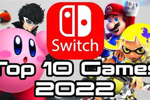 Top 10 Nintendo Switch Games of 2022!