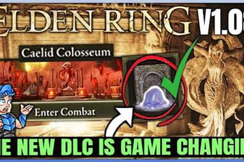 THE 1.08 NEW DLC IS GAME BREAKING - Colosseum Rewards &amp; Secrets - New PvP Unlock Guide - Elden..