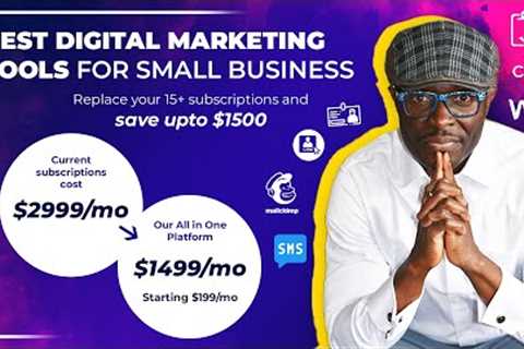 Best Digital Marketing Tools For Small Business [In A Single Platform, Save $1500/Month]