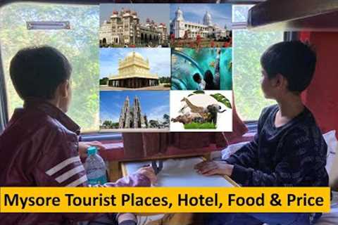 Complete Tour of Mysore, Srirangapatna, KRS Dam Tourist places, hotel, food &amp; price Part 1