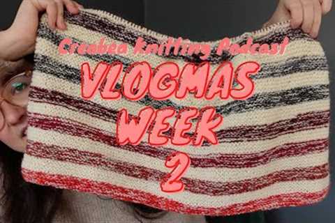 Creabea Knitting Podcast - Festive Special, Part 2 // Vlogmas