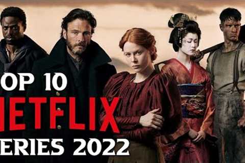 Top 10 Best NEW NETFLIX Series to Watch Now! 2022