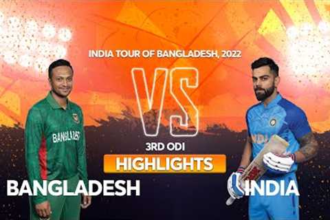 Bangladesh vs India Highlights || 3rd ODI || India tour of Bangladesh 2022