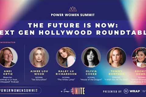 The Future is Now: Next Gen Hollywood Roundtable