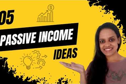 Five Passive income ideas (For Beginners)