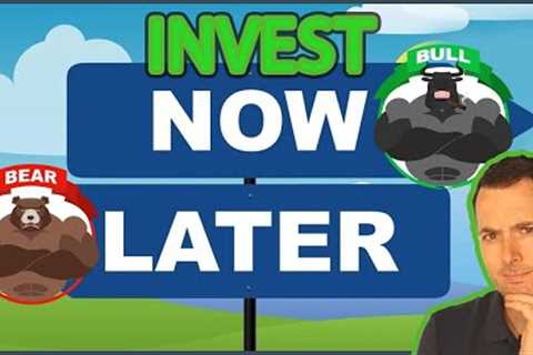 Invest Now or Wait for a the Stock Market to FALL More