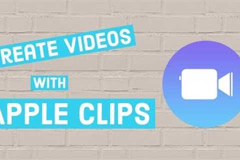 Show What You've Learned With Apple Clips - 2018 Tutorial