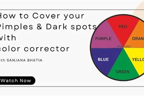 How to cover dark spots &amp; pimples with color corrector