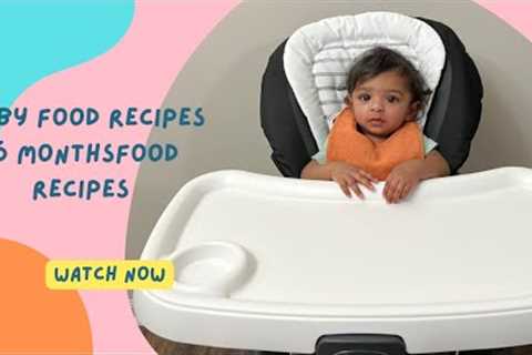 Baby Solid Food Ideas| 6 months Baby Food Recipes