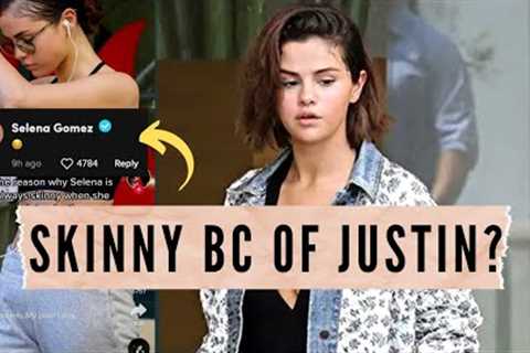 Selena Gomez BLAMES Justin Bieber for Weight Loss...