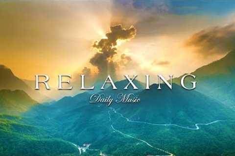 MORNING RELAXING MUSIC - Relax Your Mind, Effectively Reduce Stress - Soft Music And Stream Sound