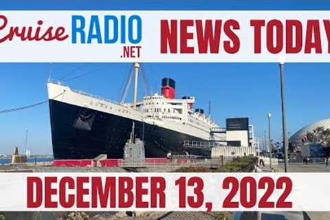 Cruise News Today — December 13, 2022: Carnival Venezia, Queen Mary, World's Largest Cruise Ship