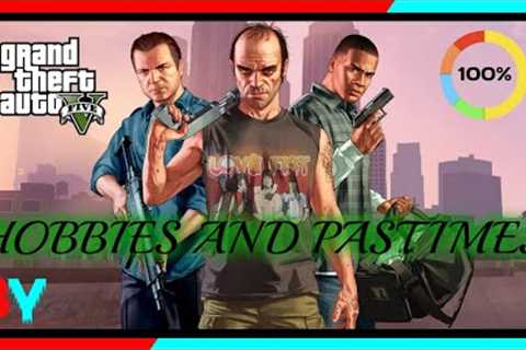 Hobbies and Pastimes! FIRST Time 100% Completion! GTA 5 Story! 3