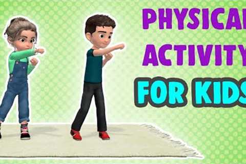 Physical Activities For Kids: Get Active At Home!