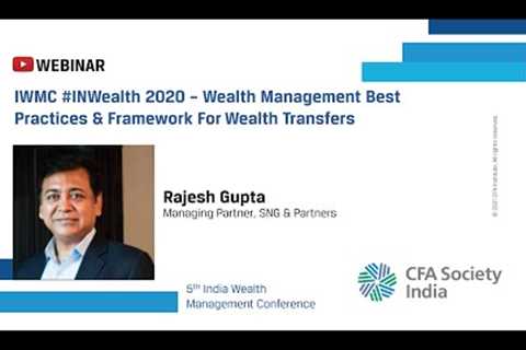 Wealth Management Best Practices and Frameworks for Wealth Transfers | Rajesh Gupta