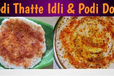 Make 2 Breakfast from one batter - Podi Thatte Idli &amp; Podi Dosa Recipe / South Indian Breakfast