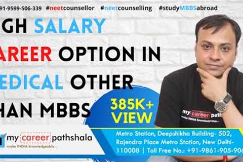High Salary career option in medical other than MBBS