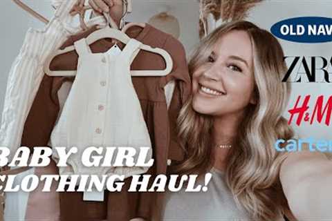 HUGE BABY GIRL CLOTHING HAUL! H&amp;M, OLD NAVY, ZARA KIDS + MORE
