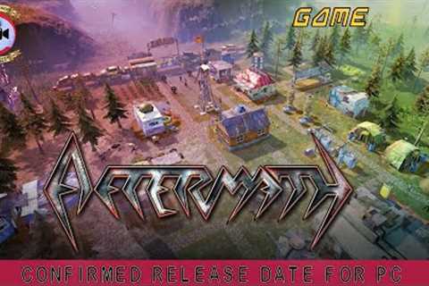 Aftermath Game: Confirmed Release Date For Pc - Premiere Next