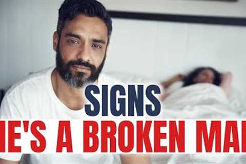 5 RED FLAGS You're Dealing With An Emotionally BROKEN MAN...