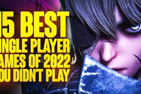 15 BEST Single Player Games of 2022 YOU DIDN'T PLAY