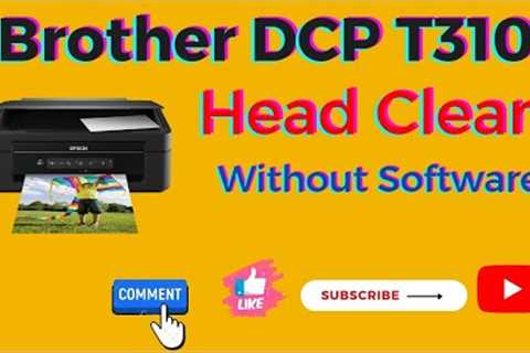 Brothers  || T310 ||  Printer Black/Color || Head Cleaning || Without Computer/Laptop.