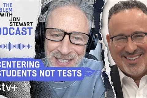 Why Our School System Has To Evolve w/ Sec. of Education  | The Problem With Jon Stewart Podcast