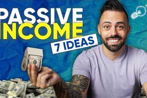 7 Best New Passive Income Ideas for 2023