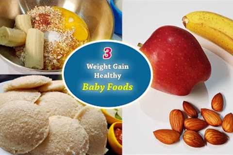 Baby Food || 3 Weight gain &amp; Healthy Baby Food Recipes for 12+ Months Children