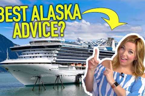 Cruise Questions Today- Best Alaska Advice?