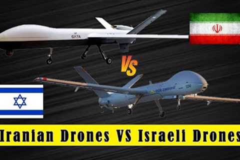 Iranian Drones VS Israeli Drones: Comparing Technology And Experience | Military Comparison