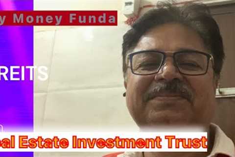REITs, Real Estate Investment Trust, Property Invest, Investment Instruments, SIP, Small Investments
