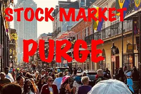 STOCK MARKET PURGE - #TRADING #INVESTING #STOCKS