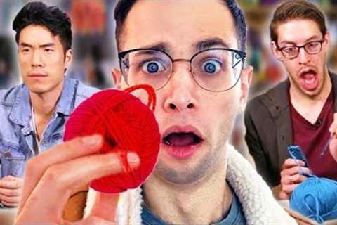 The Try Guys Try Knitting