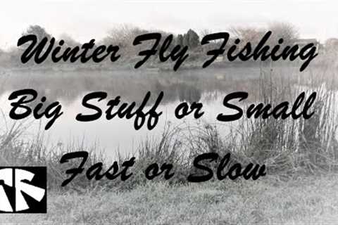 Winter Fly Fishing. UK Still waters, working with some great winter patterns.