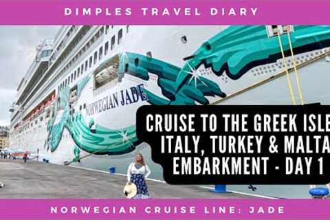 Norwegian Jade (NCL): Cruise to the Greek Isles, Italy, Turkey &amp; Malta - #Embarkment Day 1