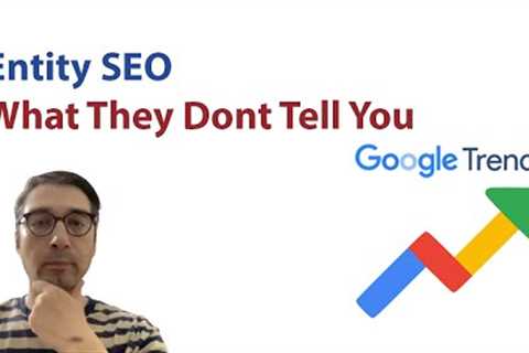Entity SEO Strategy Using Google Trends