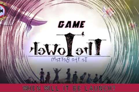 The Tower -To the Bottom: When Will It Be Launch? - Premiere Next