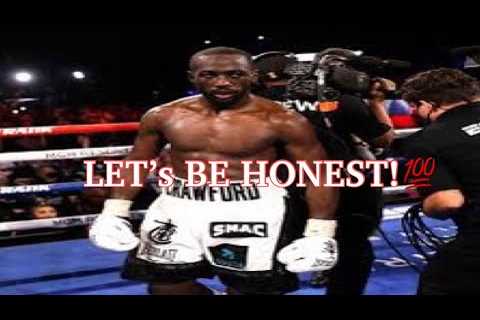 I’M TIRED OF TERENCE CRAWFORD FANS DESGUISED AS BOXING FANS GETTING MAD AT ME FOR TELLING THE TRUTH!