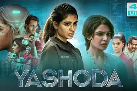 Yashoda (2022) Hindi Dubbed Full Movie In 4K UHD | Samantha, Unni Mukundan, Varalaxmi