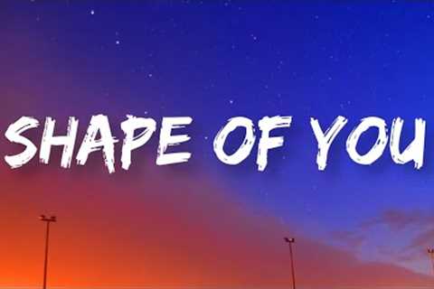 Ed Sheeran - Shape Of You (Lyrics) , Justin Bieber , Charlie Puth , Selena Gomez ….