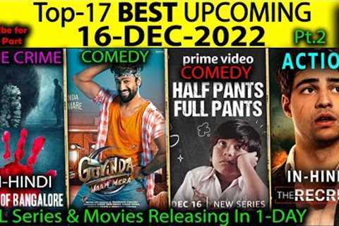 Top-16 Upcoming 16-DEC-2022 Pt.2 Hindi Web-Series Movies OTT #Netflix#Amazon#SonyLiv#Disney+ #zee5