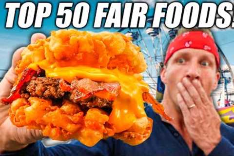 Must Try Before You Die!! USA's TOP 50 INSANE Fair Foods!!!