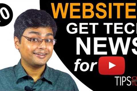 10 Tech News Websites For YouTube Channel