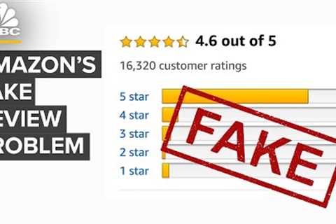 Why Amazon Has A Fake Review Problem