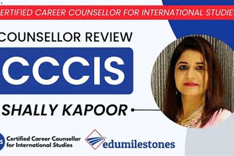 CCCIS (Certified Career Counsellor for International Studies) Counsellor Review - Shally Kapoor
