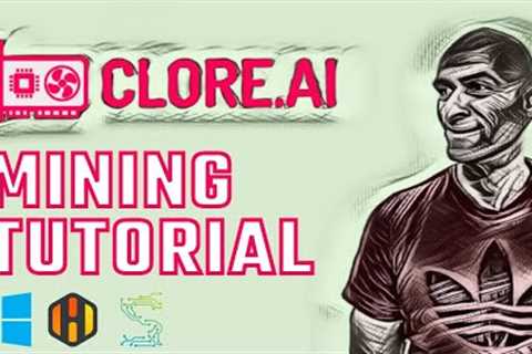 CLORE ULTIMATE GPU Mining Tutorial 2022⛏☢ #crypto #clore #kawpow