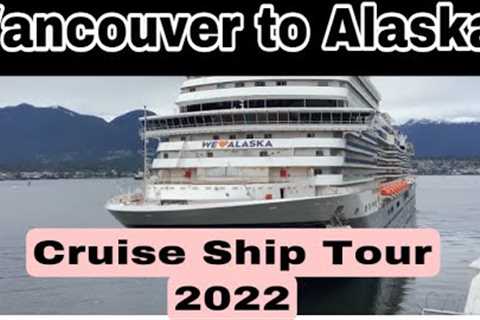 Amazing Vancouver to Alaska Cruise Ship 2022.# Vancouver #cruise