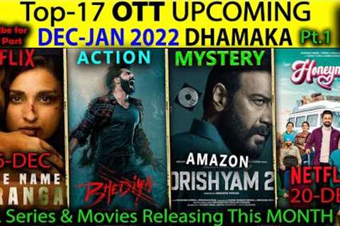 Top-17 OTT DHAMAKA DEC-JAN 2022 Upcoming Hindi Web-Series Movies OTT #Netflix#Amazon#SonyLiv#Disney+