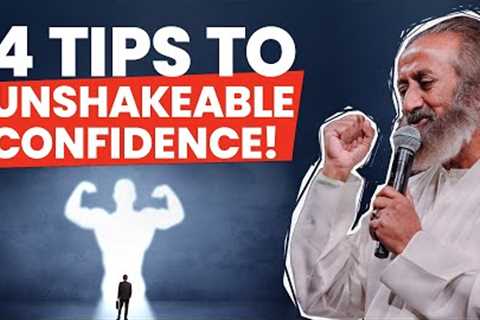 4 Tips To Develop Unshakeable Confidence!! | Gurudev